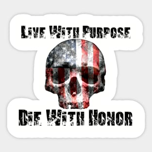 Live With Purpose Die With Honor Sticker